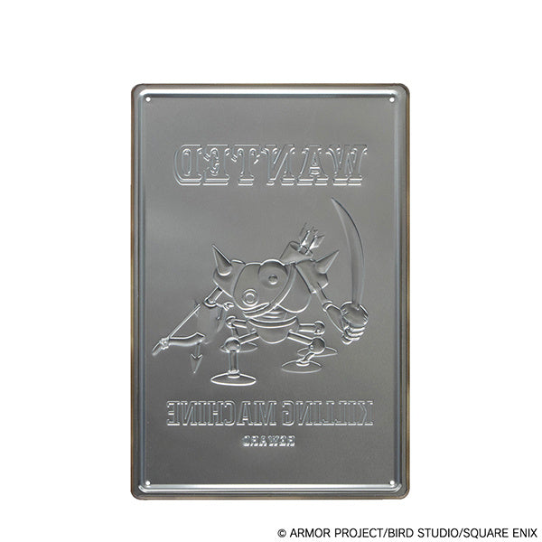 Dragon Quest : Tin Plate Killing Machine Wanted